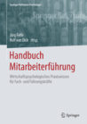 Handbuch Mitarbeiterführung: Wirtschaftspsychologisches Praxiswissen für Fach- und Führungskräfte